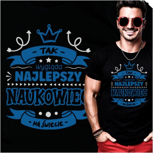 Koszulka Tak wyglada Najlepszy Naukowcem na swiecie 1